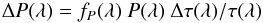 Mathematical equation: \begin{equation} \Delta P(\lambda) = f_{P}(\lambda)\ P(\lambda)\ \Delta\tau(\lambda) / \tau(\lambda) \end{equation}
