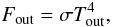 Mathematical equation: \begin{equation} F_\mathrm{out} = \sigma T_\mathrm{out}^4, \end{equation}