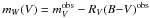 Mathematical equation: \hbox{$m_{W}(V)= m^{\rm obs}_{V}-R_{V}(B{-}V)^{\rm obs}$}