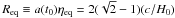 Mathematical equation: \hbox{$R_{{\rm eq}}\equiv a(t_0)\eta_{{\rm eq}}=2(\sqrt{2} -1) (c/H_0)$}
