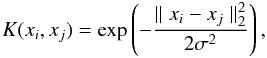 Mathematical equation: \begin{equation} K(x_i,x_j) = \exp \left( {-\frac{\parallel x_i-x_j\parallel _2^2}{2\sigma ^2}} \right), \end{equation}