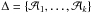 Mathematical equation: \hbox{$\Delta=\{\mathcal{A}_1,\dots,\mathcal{A}_k\}$}