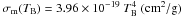 Mathematical equation: \hbox{$\sigma_{\rm m} (T_{\rm B}) = 3.96 \times 10^{-19}~T_{\rm B}^4 \rm~(cm^2/g)$}