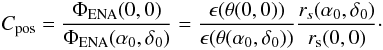Mathematical equation: \begin{equation} C_{\rm pos} = \frac{\Phi_{\rm ENA}(0,0)}{\Phi_{\rm ENA}(\alpha_0 ,\delta_0)} = \frac{\epsilon (\theta (0,0))}{\epsilon (\theta (\alpha_0,\delta_0))} \frac{r_{s\rm }(\alpha_0 ,\delta_0)}{r_{\rm s}(0,0)}\cdot \end{equation}