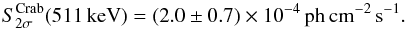Mathematical equation: \begin{equation} S_{2\sigma}^{\rm Crab} (511\, {\rm keV}) = (2.0 \pm 0.7) \times 10^{-4}\, \rm ph\, cm^{-2}\, s^{-1}. \end{equation}