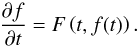 Mathematical equation: \begin{equation} \frac{\partial f}{\partial t} = F\left(t,f(t)\right). \label{eq:simple_hyman} \end{equation}
