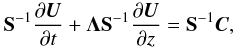 Mathematical equation: \begin{equation} \label{eq:characteristic_eqn} \SM^{-1}\ddt{\UU}+{\mathbf{\Lambda}}\SM^{-1}\ddz{\UU}=\SM^{-1}\CC, \end{equation}