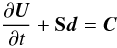 Mathematical equation: \begin{equation} \label{eq:primitive_char_eqn} \ddt{\UU} + {\SM}\vec{d} = \CC \end{equation}