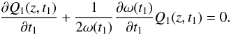 Mathematical equation: \begin{equation} \frac{\pd Q_1 (z,t_1) }{\pd t_1} + \frac{1}{2 \omega (t_1)} \frac{ \pd \omega (t_1) }{\pd t_1} Q_1 (z,t_1) = 0. \end{equation}