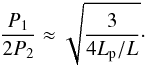 Mathematical equation: \begin{equation} \frac{P_1}{2 P_2} \approx \sqrt{\frac{3}{4 \lp / L}}\cdot \label{eq:periodsdiaz} \end{equation}