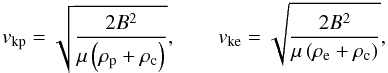 Mathematical equation: \begin{equation} \ckp = \sqrt{\frac{2 B^2}{\mu \left( \rp + \rc \right)}}, \qquad \cke = \sqrt{\frac{2 B^2}{\mu \left( \re + \rc \right)}}, \end{equation}