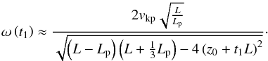Mathematical equation: \begin{equation} \omega \left( t_1 \right) \approx \frac{2 \ckp \sqrt{\frac{L}{\lp}}}{\sqrt{ \left( L - \lp \right) \left( L + \frac{1}{3} \lp \right) - 4 \left( z_0 + t_1 L \right)^2 } }\cdot \label{eq:freq2} \end{equation}