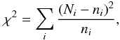 Mathematical equation: \begin{equation} \chi^2 = \sum_i \frac{(N_i-n_i)^2}{n_i}, \label{eq:chi} \end{equation}