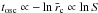 Mathematical equation: \hbox{$t_{\rm osc} \propto - \ln {\bar{r}_{\rm c}} \propto \ln S $}