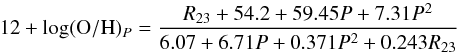 Mathematical equation: \begin{equation} \label{pil-cal} 12+\log({\rm O/H})_{P} = \frac{R_{23}+54.2+59.45P+7.31P^{2}}{6.07+6.71P+0.371P^{2}+0.243R_{23}} \end{equation}