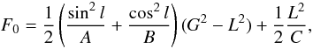Mathematical equation: \begin{equation} \label{ham} F_{0} = \frac{1}{2} \left( \frac{\sin ^{2} l}{A}+\frac{\cos ^{2} l}{B}\right) (G^{2}-L^{2})+ \frac{1}{2}\frac{L^{2}}{C}, \end{equation}