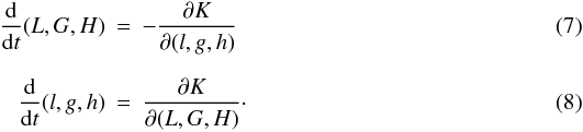 Mathematical equation: \begin{eqnarray} \label{ecano1} \frac{\rm d}{{\rm d}t}(L,G,H) & = & -\frac{\partial K}{\partial(l,g,h)}\\[2.5mm] \label{ecano2} \frac{\rm d}{{\rm d}t}(l,g,h) & = & \frac{\partial K}{\partial(L,G,H)}\cdot \end{eqnarray}