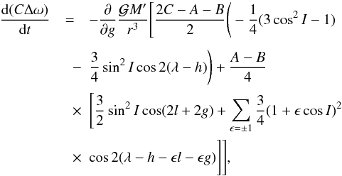 Mathematical equation: \begin{eqnarray} \label{appl} \frac{{\rm d} (C\Delta \omega)}{{\rm d}t} & = & -\frac{\partial}{\partial g} \frac{\mathcal{G} M'}{r^3} \Bigg[\frac{2C-A-B}{2} \Bigg(-\frac{1}{4}(3\cos ^2 I-1)\nonumber\\[1mm] &\quad -& \frac{3}{4} \sin^2 I \cos 2 (\lambda-h) \Bigg) + \frac{A-B}{4}\nonumber \\ &\quad \times & \Bigg[ \frac{3}{2} \sin^2I \cos(2l+2g) + \sum_{\epsilon = \pm 1}\frac{3}{4}(1 +\epsilon \cos I)^2\nonumber \\ &\quad \times &\cos 2(\lambda - h - \epsilon l- \epsilon g)\Bigg]\Bigg], \end{eqnarray}