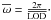 Mathematical equation: \hbox{$\overline{\omega} = \frac{2\pi}{\overline{\rm LOD}} \cdot$}