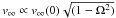 Mathematical equation: \hbox{$v_{\infty} \propto v_{\infty}(0) \sqrt{(1-\Omega^2)}$}