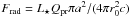 Mathematical equation: \hbox{$\Frad = L_{\star}Q_{\mathrm{pr}}\pi a^2/(4\pi \rzero^2c)$}