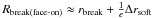 Mathematical equation: \hbox{$R_{\rm break (face\text{-}on)} \approx r_{\rm break} + \frac{1}{e} \Delta r_{\rm soft}$}