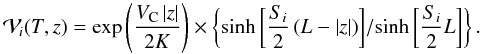 Mathematical equation: \begin{equation} {\cal V}_{\! i}(T,z) = \exp \left( {\displaystyle \frac{V_{\rm C} \, |z|}{2 K}} \right) \times \left\{ {\sinh \left[ {\displaystyle \frac{S_{i}}{2}} \left( L - |z| \right) \right]} / {\sinh \left[ {\displaystyle \frac{S_{i}}{2}} L \right]} \right\}. \end{equation}