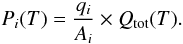 Mathematical equation: \begin{equation} P_{i}(T) = {\displaystyle \frac{q_{i}}{A_{i}}} \times Q_{\rm tot}(T). \end{equation}