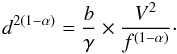Mathematical equation: \begin{equation} d^{2(1-\alpha)} = \frac{b}{\gamma} \times \frac{V^2}{f^{(1-\alpha)}}\cdot \label{distfromLvsR} \end{equation}