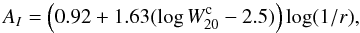 Mathematical equation: \begin{equation} A_I = \left( 0.92 + 1.63 (\log W_{20}^{\rm c} - 2.5) \right) \log(1/r), \label{eq_ai} \end{equation}