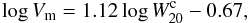 Mathematical equation: \begin{equation} \log V_{\rm m} = 1.12 \log W_{20}^{\rm c} - 0.67, \end{equation}