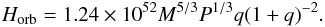 Mathematical equation: \begin{equation} H_{\mathrm{orb}} = 1.24\times 10^{52}M^{5/3}P^{1/3}q(1+q)^{-2}. \label{horb} \end{equation}