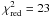 Mathematical equation: \hbox{$\chi^2_{\rm red}=23$}