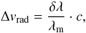 Mathematical equation: \begin{equation} \Delta \vrad = \frac{\delta \lambda}{\lambda_{\rm m}} \cdot c, \end{equation}