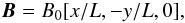 Mathematical equation: \begin{eqnarray} \vec{ B} = B_{\rm 0}[x/L,-y/L,0], \label{eq:mag_field} \end{eqnarray}