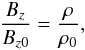 Mathematical equation: \begin{eqnarray} \label{BrhoX} \frac{B_{z}}{B_{z0}}=\frac{\rho}{\rho_{0}}, \end{eqnarray}
