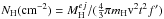 Mathematical equation: \hbox{$N_{\rm H} ({\rm cm}^{-2})= M^{ej}_{\rm H} / (\frac{4}{3} \pi m_{\rm H} \mbox{v}^{2} t^{2} {f}')$}