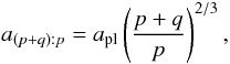 Mathematical equation: \begin{equation} \label{eq:mmr} a_{(p+q):p}=a_{\rm pl}\left(\frac{p+q}{p}\right)^{2/3}, \end{equation}