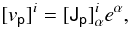 Mathematical equation: $$ [v_\tens{p}]^i=[\tens{J_p}]_\alpha^i e^\alpha, $$