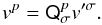 Mathematical equation: \begin{equation} \label{eq:gme-deriv-Qv} v^{p}=\tens{Q}_{\sigma}^{p}v'^{\sigma}. \end{equation}