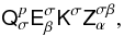 Mathematical equation: $$ \tens{Q}_{\sigma}^{p}\tens{E}_{\beta}^{\sigma}\tens{K}^{\sigma}\tens{Z}_{\alpha}^{\sigma\beta}, $$