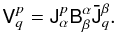 Mathematical equation: \begin{equation} \tens{V}^p_q = \tens{J}_\alpha^p \tens{B}^\alpha_\beta \tens{\bar J}^\beta_q. \label{eq:gme-J} \end{equation}