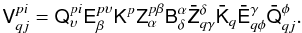 Mathematical equation: \begin{equation} \label{eq:gme-classic-xtalk} \tens{V}^{pi}_{qj} = \tens{Q}_{\upsilon}^{pi}\tens{E}_{\beta}^{p\upsilon}\tens{K}^{p}\tens{Z}_{\alpha}^{p\beta} \tens{B}^\alpha_\delta \tens{\bar Z}_{q\gamma}^{\delta}\tens{\bar K}_{q}\tens{\bar E}_{q\phi}^{\gamma}\tens{\bar Q}_{qj}^{\phi}. \end{equation}