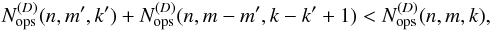 Mathematical equation: $$ N_\mathrm{ops}^{(D)}(n,m',k') + N_\mathrm{ops}^{(D)}(n,m-m',k-k'+1) < N_\mathrm{ops}^{(D)}(n,m,k), $$