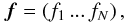 Mathematical equation: \appendix \setcounter{section}{1} $$ \vec f = \left( f_1 \, ... \, f_N \right), $$