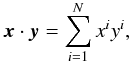 Mathematical equation: \appendix \setcounter{section}{1} $$ \vec x\cdot \vec y = \sum_{i=1}^{N}x^iy^i, $$