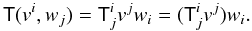 Mathematical equation: \appendix \setcounter{section}{1} $$ \tens{T}(v^i,w_j) = \tens{T}^i_j v^j w_i = ( \tens{T}^i_j v^j ) w_i. $$