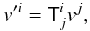 Mathematical equation: \appendix \setcounter{section}{1} $$ v'^i = \tens{T}^i_j v^j, $$