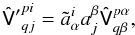Mathematical equation: \appendix \setcounter{section}{1} $$ \tens{\hat V{'}}^{pi}_{qj} = \tilde a^i_\alpha a^\beta_j \tens{\hat V}^{p\alpha}_{q\beta}, $$