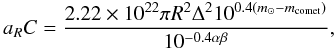Mathematical equation: \begin{equation} a_RC = {2.22\times 10^{22} \pi R^2 \Delta^2 10^{0.4(m_{\odot} - m_{\rm comet})} \over 10^{-0.4\alpha\beta}}, \end{equation}